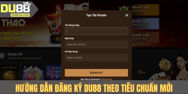 Hướng dẫn đăng ký DU88 theo tiêu chuẩn mới Hướng dẫn đăng ký DU88 theo tiêu chuẩn mới