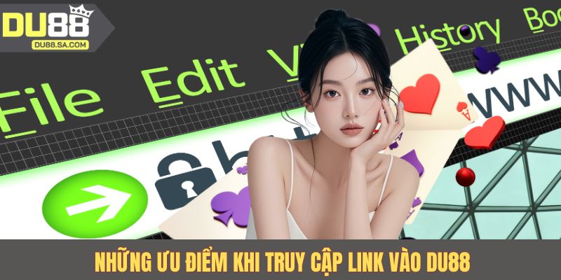 Những ưu điểm khi truy cập link vào Du88 Những ưu điểm khi truy cập link vào Du88